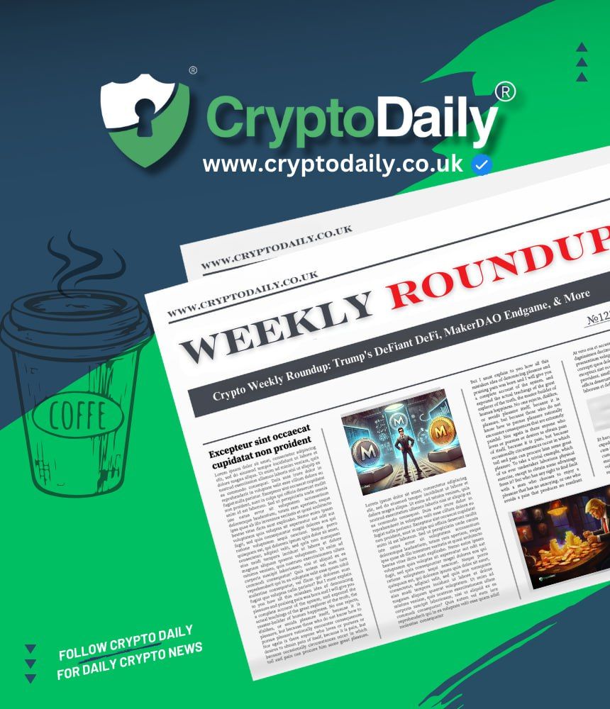 Crypto Weekly Roundup: Trump's DeFiant DeFi, MakerDAO Endgame, & More